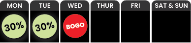 BOGO Wednesday and 30% Off Monday and Tuesday